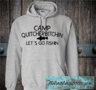 Camp Quitcherbitchin Lets go Fishing Walleye