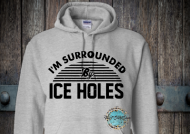 Hoody Hoodie Im Surrounded by Ice Holes