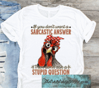 Stupid Question Rooster